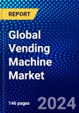 Global Vending Machine Market (2023-2028) by Type, Technology, Application, End-User, Geography, Competitive Analysis, Impact of Covid-19, Ansoff Analysis- Product Image