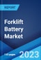 Forklift Battery Market: Global Industry Trends, Share, Size, Growth, Opportunity and Forecast 2023-2028 - Product Thumbnail Image