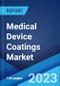 Medical Device Coatings Market: Global Industry Trends, Share, Size, Growth, Opportunity and Forecast 2023-2028 - Product Thumbnail Image