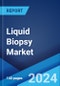 Liquid Biopsy Market: Global Industry Trends, Share, Size, Growth, Opportunity and Forecast 2023-2028 - Product Thumbnail Image