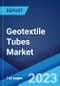 Geotextile Tubes Market: Global Industry Trends, Share, Size, Growth, Opportunity and Forecast 2023-2028 - Product Thumbnail Image