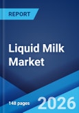 Liquid Milk Market in India: Industry Trends, Share, Size, Growth, Opportunity and Forecast 2026-2034- Product Image