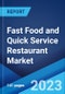Fast Food and Quick Service Restaurant Market: Global Industry Trends, Share, Size, Growth, Opportunity and Forecast 2023-2028 - Product Image