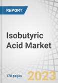 Isobutyric Acid Market by Type (Synthetic, Renewable), End-Use (Animal Feed, Chemical Intermediates, Food & Flavors, Pharmaceuticals), and Region (Asia Pacific, Europe, North America, Rest of the World) - Global Forecast to 2028- Product Image