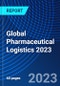 Global Pharmaceutical Logistics 2023 - Product Thumbnail Image