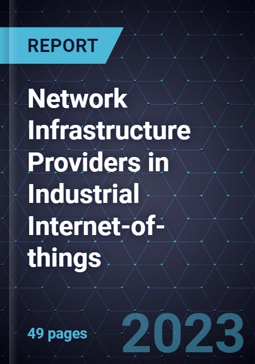 Growth Opportunities for Network Infrastructure Providers in Industrial