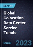 Global Colocation Data Center Service Trends- Product Image