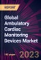 Global Ambulatory Cardiac Monitoring Devices Market 2023-2027 - Product Thumbnail Image