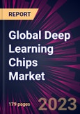 Global Deep Learning Chips Market 2023-2027- Product Image