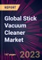 Global Stick Vacuum Cleaner Market 2023-2027 - Product Image