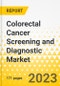 Colorectal Cancer Screening and Diagnostic Market - A Global and Regional Analysis: Focus on Type, End User, and Country Analysis - Analysis and Forecast, 2023-2033 - Product Thumbnail Image