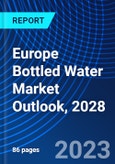 Europe Bottled Water Market Outlook, 2028- Product Image