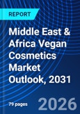 Middle East & Africa Vegan Cosmetics Market Outlook, 2031- Product Image
