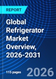 Global Refrigerator Market Overview, 2026-2031- Product Image