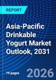 Asia-Pacific Drinkable Yogurt Market Outlook, 2031- Product Image