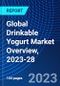 Global Drinkable Yogurt Market Overview, 2023-28 - Product Image