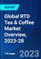 Global RTD Tea & Coffee Market Overview, 2023-28 - Product Image