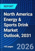 North America Energy & Sports Drink Market Outlook, 2031- Product Image