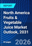 North America Fruits & Vegetable Juice Market Outlook, 2031- Product Image
