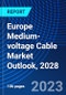 Europe Medium-voltage Cable Market Outlook, 2028 - Product Thumbnail Image