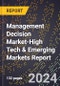 2024 Global Forecast for Management Decision Market (2025-2030 Outlook)-High Tech & Emerging Markets Report - Product Image