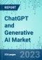 ChatGPT and Generative AI: Market Shares, Market Strategies, and Market Forecasts, 2023 to 2029 - Product Thumbnail Image