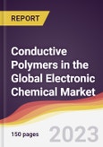 Conductive Polymers in the Global Electronic Chemical Market: Trends, Opportunities and Competitive Analysis 2023-2028- Product Image