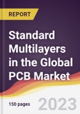Standard Multilayers in the Global PCB Market: Trends, Opportunities and Competitive Analysis 2023-2028- Product Image