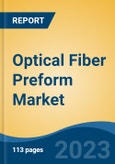 Optical Fiber Preform Market - Global Industry Size, Share, Trends, Opportunity, and Forecast, 2018-2028 Segmented By Type, (Single Mode Fiber Optic, Multi-Mode Fiber Optic, Plastic Optical Fiber Optic), By Technology, By Application, By Region- Product Image