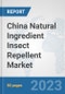 China Natural Ingredient Insect Repellent Market: Prospects, Trends Analysis, Market Size and Forecasts up to 2030 - Product Image