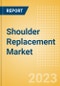 Shoulder Replacement Market Size by Segments, Share, Regulatory, Reimbursement, Procedures and Forecast to 2033 - Product Thumbnail Image