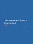 China Mobile Games Market & 5-Year Forecast Report 2023- Product Image