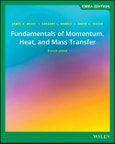 Fundamentals of Momentum, Heat, and Mass Transfer. 7th Edition, EMEA Edition- Product Image