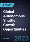 Global Autonomous Shuttle Growth Opportunities- Product Image