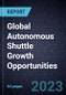 Global Autonomous Shuttle Growth Opportunities - Product Thumbnail Image