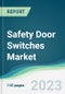Safety Door Switches Market - Forecasts from 2023 to 2028 - Product Thumbnail Image