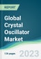 Global Crystal Oscillator Market - Forecasts from 2023 to 2028 - Product Thumbnail Image