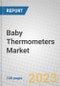 Baby Thermometers: Global Markets - Product Thumbnail Image