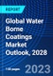 Global Water Borne Coatings Market Outlook, 2028 - Product Thumbnail Image