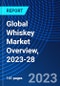 Global Whiskey Market Overview, 2023-28 - Product Image