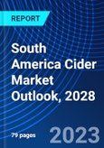 South America Cider Market Outlook, 2028- Product Image