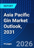 Asia Pacific Gin Market Outlook, 2031- Product Image
