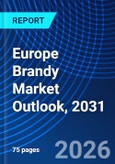 Europe Brandy Market Outlook, 2031- Product Image