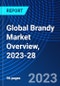 Global Brandy Market Overview, 2023-28 - Product Thumbnail Image