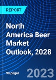North America Beer Market Outlook, 2028- Product Image