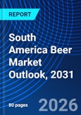 South America Beer Market Outlook, 2031- Product Image