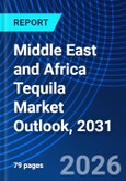 Middle East and Africa Tequila Market Outlook, 2031- Product Image