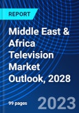Middle East & Africa Television Market Outlook, 2028- Product Image