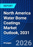 North America Water Borne Coatings Market Outlook, 2031- Product Image