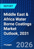 Middle East & Africa Water Borne Coatings Market Outlook, 2031- Product Image